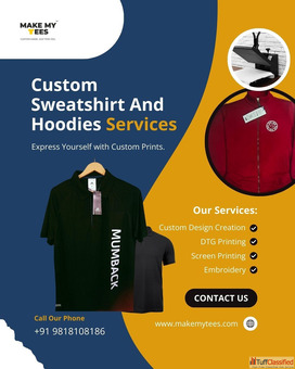 Make My Tees Your One-Stop Solution for Custom Hoodies Sweatshirt Printing Corporate T-Shirts