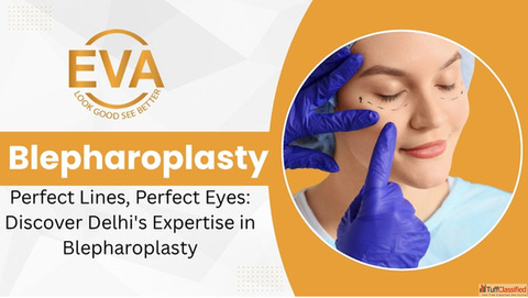 Bright Eyes Renewed Confidence A Complete Guide to Upper Eyelid Surgery Blepharoplasty in Delhi