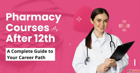 Best Pharmacy College After 12th Eligibility Fees and Placement Insights