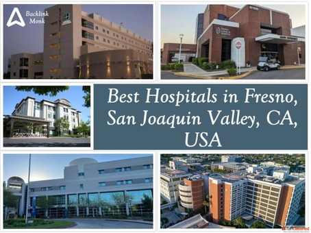 Best Hospitals in Fresno San Joaquin Valley CA USA