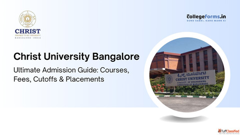 Christ University Bangalore - Ultimate Admission Guide Courses Fees Cutoffs Placements