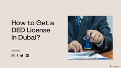How to Get a DED License in Dubai