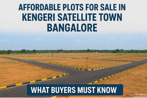 Plots for sale in Kengeri Satellite Town Bangalore