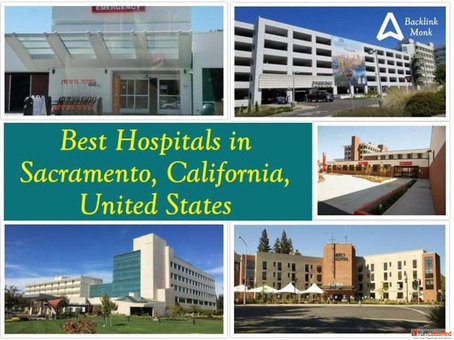 Best Hospitals in Sacramento California United States