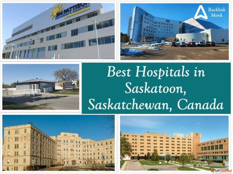 Best Hospitals in Saskatoon Saskatchewan Canada