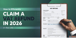 VAT Refund in Dubai UAE Documents You Need to Prepare