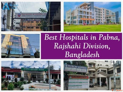 Best Hospitals in Pabna Rajshahi Division Bangladesh