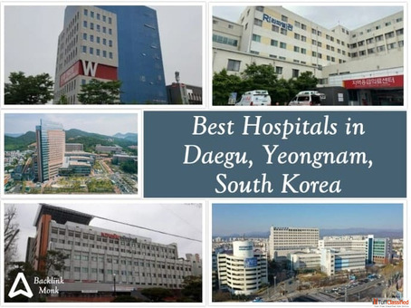 Best Hospitals in Daegu Yeongnam South Korea