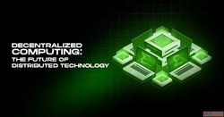 Decentralized Computing - The Future of Distributed Technolo...