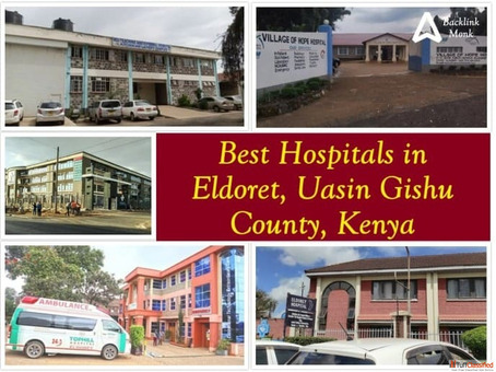 Best Hospitals in Eldoret Uasin Gishu County Kenya