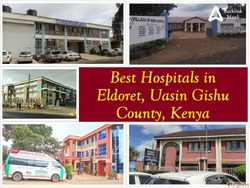 Best Hospitals in Eldoret Uasin Gishu County Kenya