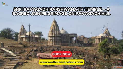 Shri Pavagadh Parshwanath Temple Guide for Jain Devotees