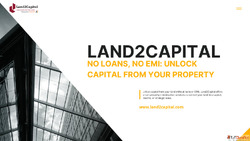 No Loans No EMI Unlock Capital from Your Property Land2Capit...