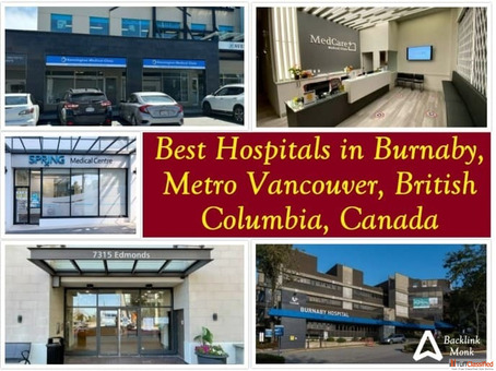 Best Hospitals in Burnaby Metro Vancouver BC Canada