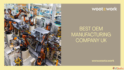 Best OEM Manufacturing Company UK You Can Trust