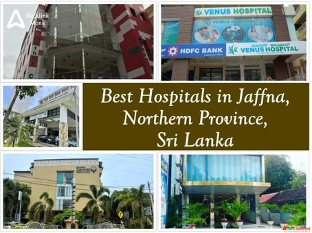 Best Hospitals in Jaffna Northern Province Sri Lanka