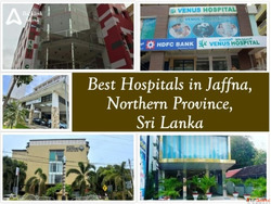 Best Hospitals in Jaffna Northern Province Sri Lanka