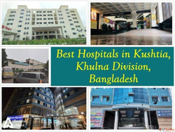 Best Hospitals in Kushtia Khulna Division Bangladesh