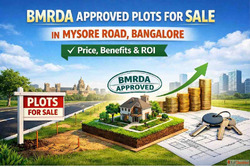 BMRDA approved plots for sale in Mysore Road Bangalore