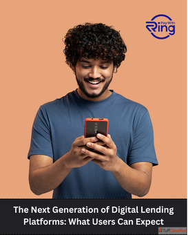 The Next Generation of Digital Lending Platforms What Users Can Expect