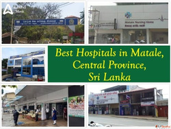 Best Hospitals in Matale Central Province Sri Lanka