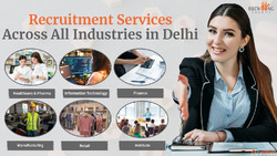 Recruitment Services Across All Industries in Delhi