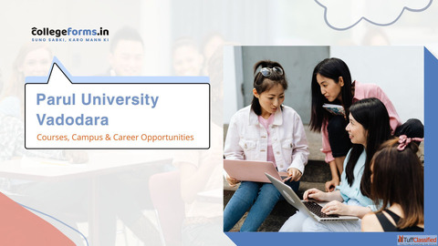 Parul University Vadodara Courses Campus Career Opportunities