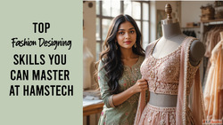 Learn From Professionals With Hamstech Fashion Design Course