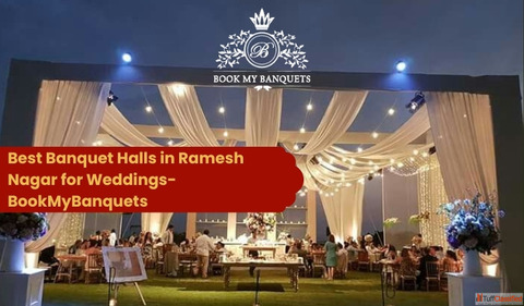 Best Banquet Halls in Ramesh Nagar for Weddings- BookMyBanquets