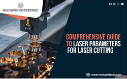 Guide to Laser Parameters for Laser Cutting