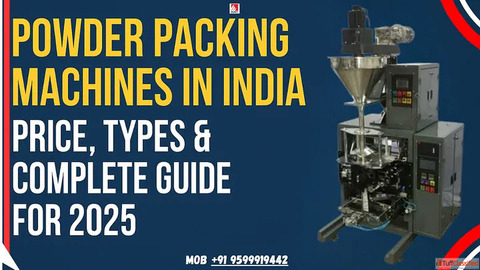 Powder Packing Machines in India Price Types Complete Guide