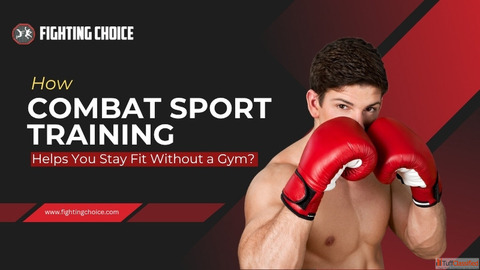 How Combat Sport Training Keeps You Fit Without the Gym