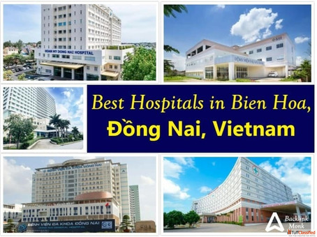 Best Hospitals in Bien Hoa Southeast Đồng Nai Vietnam