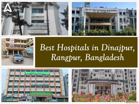 Best Hospitals in Dinajpur Rangpur Bangladesh