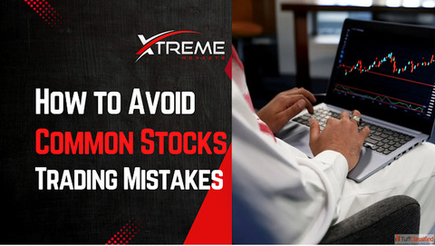 How to Avoid Common Stocks Trading Mistakes