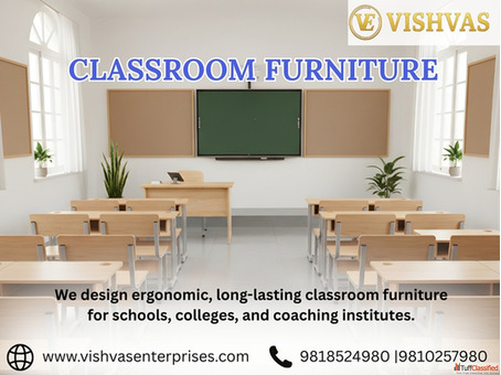 Classroom Furniture by Vishvas Enterprises for Better Learning