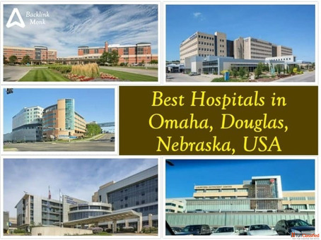 Best Hospitals in Omaha Douglas Nebraska USA