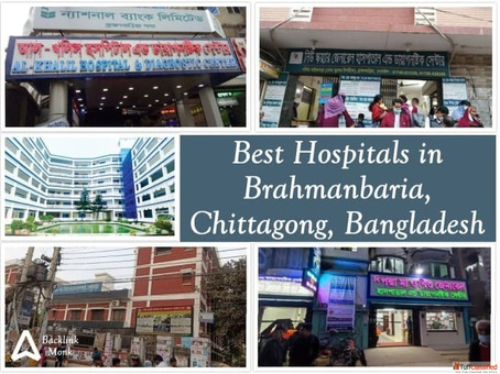 Best Hospitals in Brahmanbaria Chittagong Bangladesh