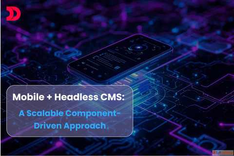 Build Mobile Apps Faster with Headless CMS