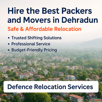 Trusted Best Packers and Movers in Dehradun for Safe and Hassle-Free Relocation