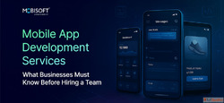 Mobile App Development Services What Businesses Must Know Be...