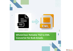 WholeClear Reliable TGZ to EML Converter for Bulk Emails