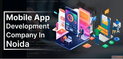 Mobile App Development Company In Noida