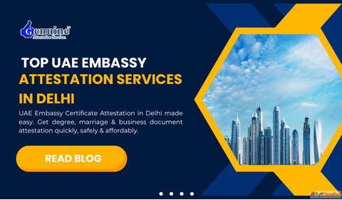 Top UAE Embassy Attestation Services in Delhi Safe Secure