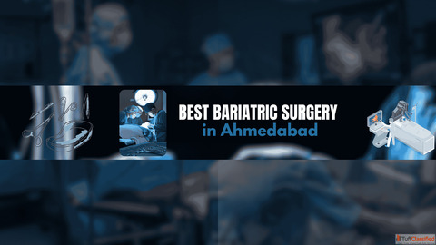 Advanced Bariatric Surgery Care in Ahmedabad