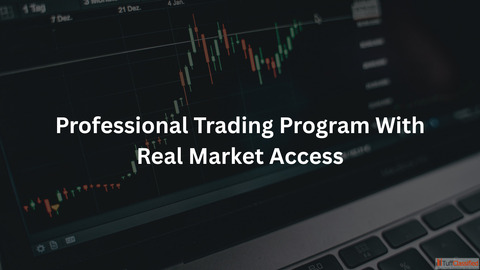 Professional Trading Program With Real Market Access