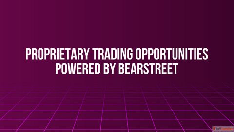 Proprietary Trading Opportunities Powered by BearStreet