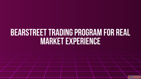 BearStreet Trading Program for Real Market Experience