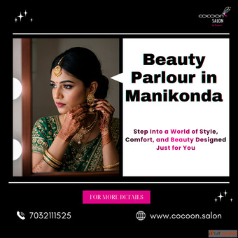Beauty Parlour in Manikonda 7032111525 Cocoon Salon