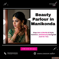 Beauty Parlour in Manikonda 7032111525 Cocoon Salon